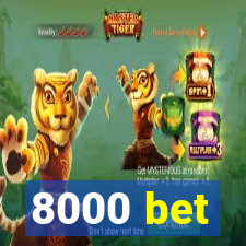 8000 bet